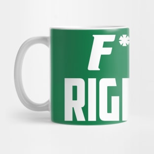 F*ck Righties Mug